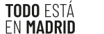 Todo está en Madrid