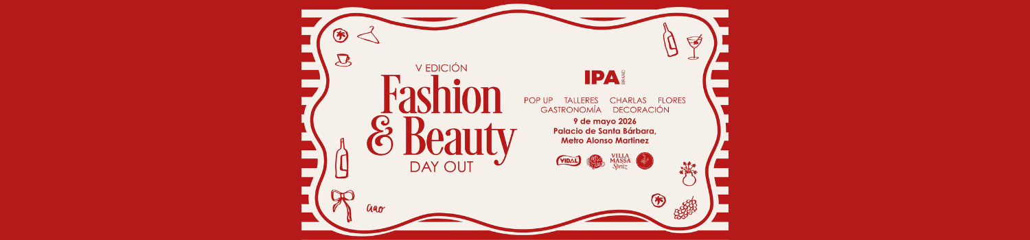 Imagen Fashion & Beauty Day Out de IPA Brand celebra su quinta edición el 9 de mayo en el Palacio de Santa Bárbara