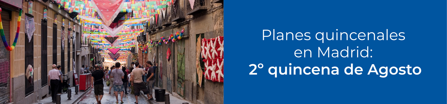 Imagen La agenda de la segunda quincena de agosto en Madrid